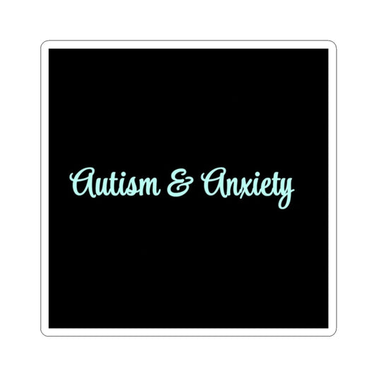 Autism & Anxiety Sticker — Support Awareness Kiss-Cut Decal